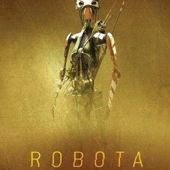 [ACCESS] EBOOK EPUB KINDLE PDF Robota by  Doug Chiang,Orson Scott Card,Gareth Edwards