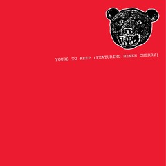 Yours To Keep (feat. Neneh Cherry)