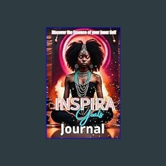 #^Ebook 📖 INSPIRA GOALS JOURNAL - FOR HER: Discover the essence of your Inner Self (INSPIRA SERIES