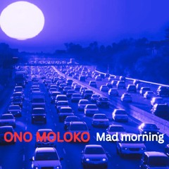 Mad  morning
