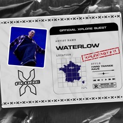 XPLRCAST#11 - Waterlow