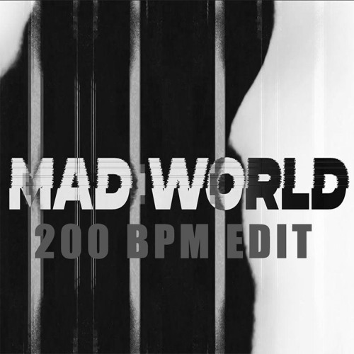 Bisken - Mad World 200BPM (Syno Bootleg)