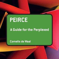 PDF/READ❤  Peirce: A Guide for the Perplexed (Guides for the Perplexed)