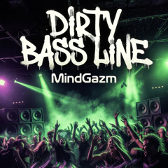 Dirty Bass Line (Original Mix)