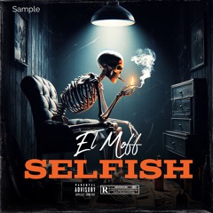 El Moff - Selfish (Sample)