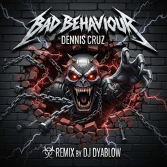 Bad Behaviour (Dennis Cruz)-REMIX - Nu Metal