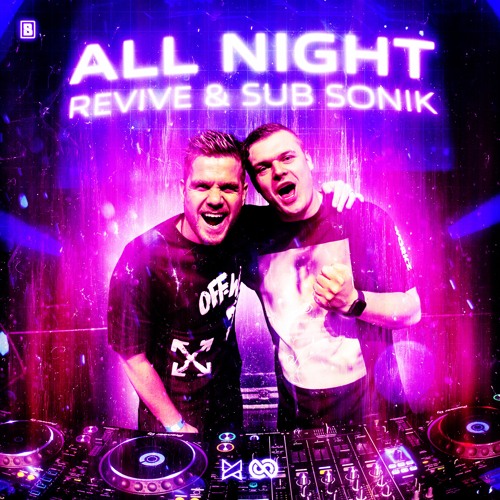 REVIVE & Sub Sonik - All Night