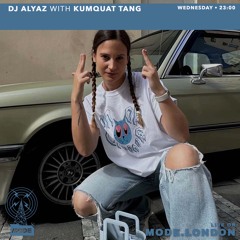 DJ Alyaz w/ Kumquat Tang [Mode London - 14082024]