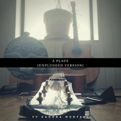 A Place Ft Zandra Hortell (Unplugged Version)