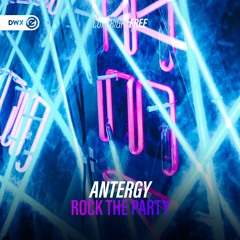 Antergy - Rock The Party (DWX Copyright Free)