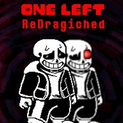 One Left (ReDragiched)