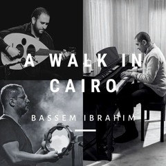 A Walk In Cairo - تمشية في القاهرة