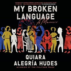 🌽EPUB & PDF My Broken Language: A Memoir 🌽