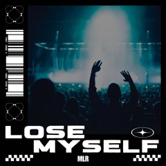 MLR - Lose Myself