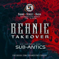 Beanie b2b sub-antics // Sound Street Radio Residency #11