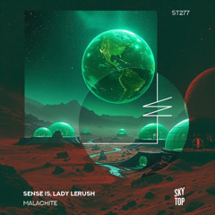 Lady Lerush, Sense IS - Malachite [SkyTop]