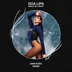 Dua Lipa - Break My Heart (Sam Koxx Remix) [FREE DOWNLOAD]