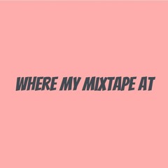 Where My Mixtape At (Prod. Scorpio Prodz) (Mixed by Shuk Daddy)