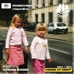 ROSIECHEEKZ with mia online - 23/02/24 [Voices Radio]