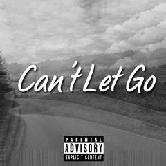 Can't Let Go (prod. Ruan X Malloy)