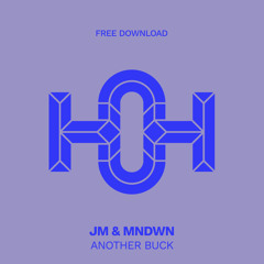 HLS382 JM & MNDWN - Another Buck (Original Mix)