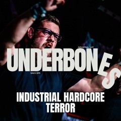 Underbones Tracks : (Industrial Hardcore/Terror)
