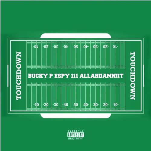 AllahDAMNiiT, Bucky P, & Espy - TOUCHDOWN (prod. by Bucky P)