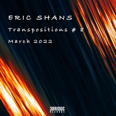 Transpositions # 8 - March 2022 Mix