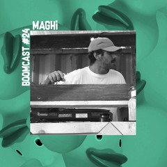 Boomcast #24 - Maghi