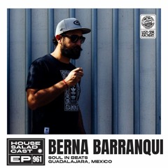House Saladcast 961 | Berna Barranqui