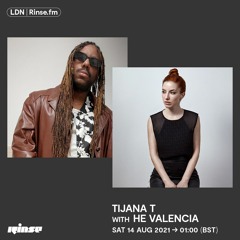 HE VALENCIA rinse fm guest mix for Tijana T