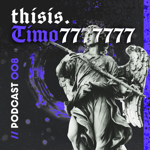 this is. Timo77777777 | thisis. Podcast 008
