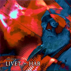 Livet = Håb