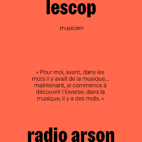 radio arson — Lescop, musicien