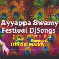 Ayyappa Swamy DjSongs Remix By Official Maddy