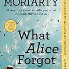 Get PDF What Alice Forgot by Liane Moriarty