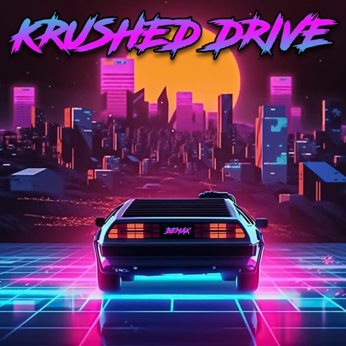 Krushed Drive [KrushFunk 2024]