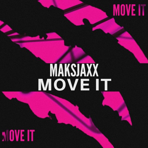 Maksjaxx - Move It (Official Audio)