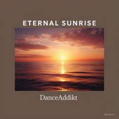 DanceAddikt-Eternal Sunrise - Euro Mix