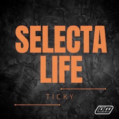 Selecta Life - TICKY