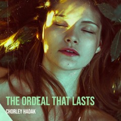 The Ordeal That Lasts