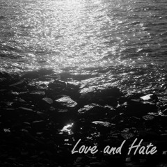 Love And Hate
