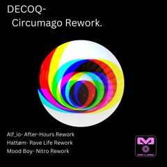 Decoq - Circumago (Hattøm Rave life Rework)