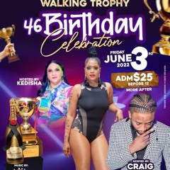 Walking Trophy Bday Bash June 3 2022