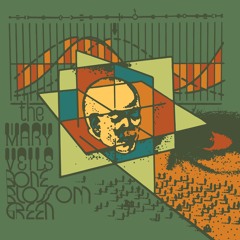 The Mary Veils - "Bone Blossom Green"
