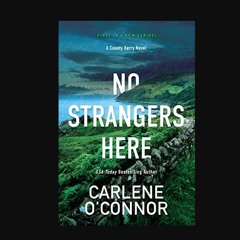 No Strangers Here: A Riveting Irish Thriller (A County Kerry Novel)     Paperback – August 29, 202