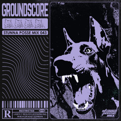 GROUNDSCORE STUNNA POSSE CULT MIX