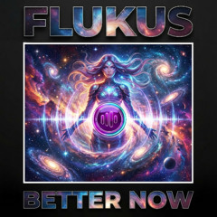 Flukus - Better Now (Original Mix) EML