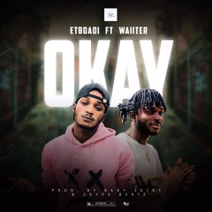 Okay - Etboadi feat. Waiiter