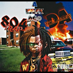 A WEEK AGO 24(Feat)804 Trap